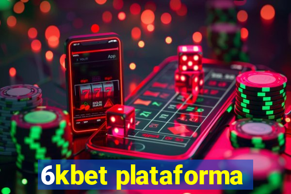 6kbet plataforma